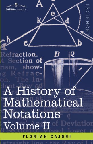 A History of Mathematical Notations, Volume II