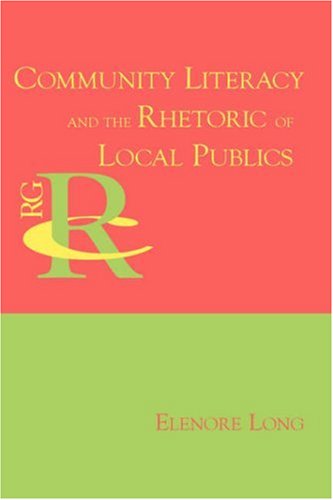 Community Literacy and the Rhetoric of Local Publics