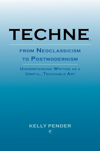 Techne, from Neoclassicism to Postmodernism