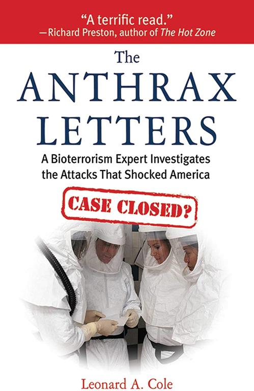 The Anthrax Letters: A Bioterrorism Expert Investigates the Attack That Shocked America