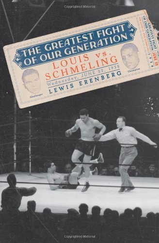 The greatest fight of our generation : Louis vs. Schmeling