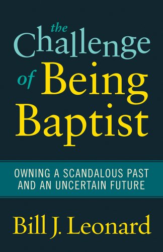 The Challenge of Being Baptist