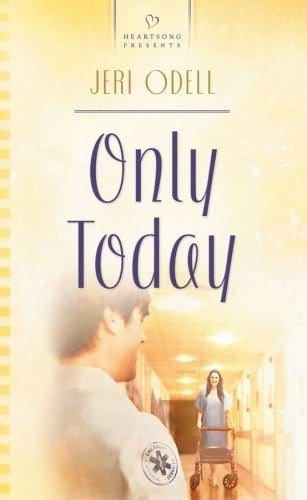 Only Today (HEARTSONG PRESENTS - CONTEMPORARY)