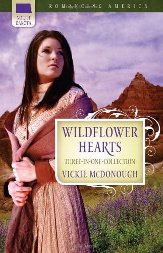 Wildflower Hearts: Wild at Heart/Outlaw Heart/Straight for the Heart (Romancing America: North Dakota)