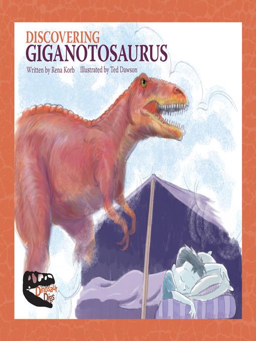 Discovering Giganotosaurus