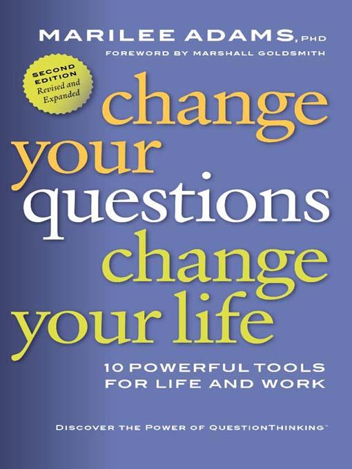 Change Your Questions, Change Your Life