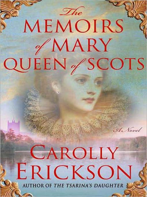 The Memoirs of Mary, Queen of Scots