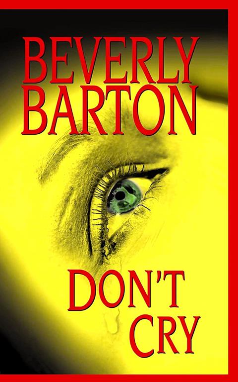 Don't Cry (Center Point Platinum Romance)