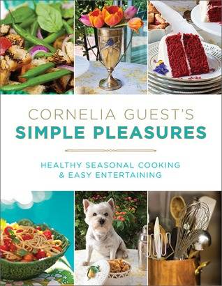 Cornelia Guest's Simple Pleasures