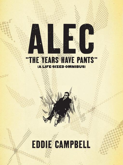 Alec: The Years Have Pants