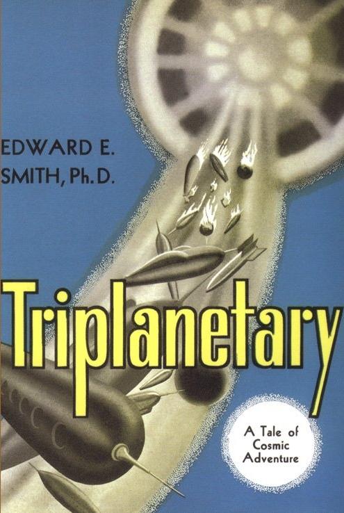 Triplanetary by E. E. Smith, Science Fiction, Adventure, Space Opera