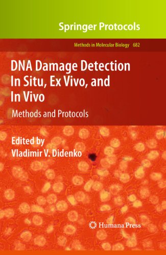 DNA Damage Detection In Situ, Ex Vivo, and In Vivo : Methods and Protocols