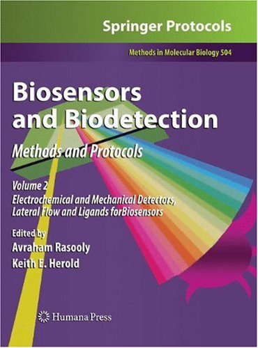 Biosensors and Biodetection : Methods and Protocols, Volume 2: Electrochemical and Mechanical Detectors, Lateral Flow and Ligands for Biosensors.