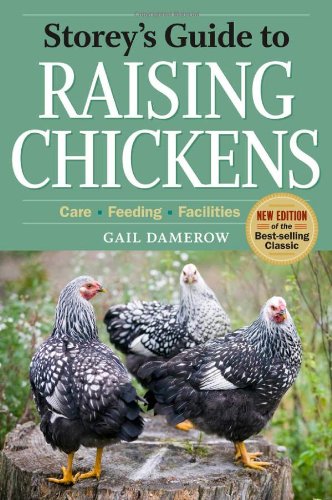 Storey's Guide to Raising Chickens (Storey's Guide to Raising Series)