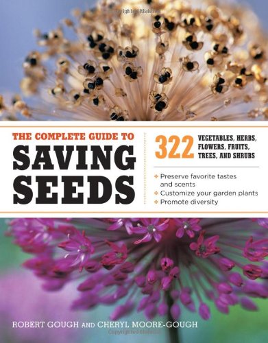 The Complete Guide to Saving Seeds