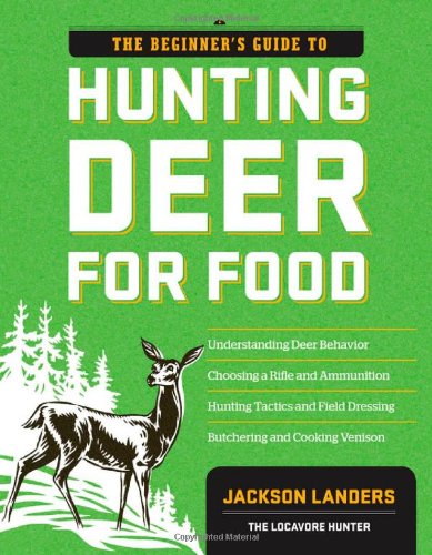 The Beginner's Guide to Hunting Deer for Food