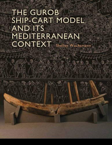 The Gurob Ship-Cart Model and Its Mediterranean Context