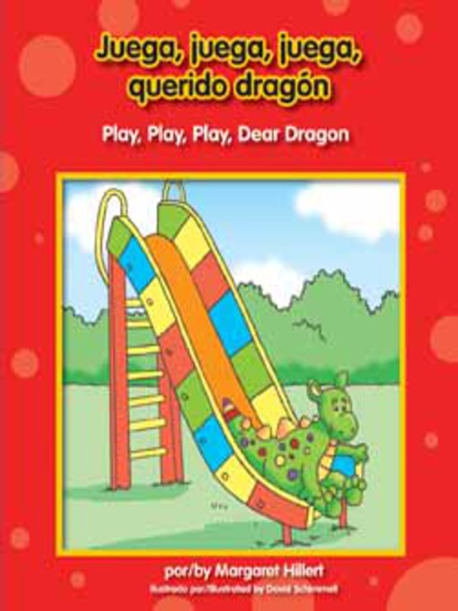 Juega, juega, juega, querido dragón / Play, Play, Play, Dear Dragon