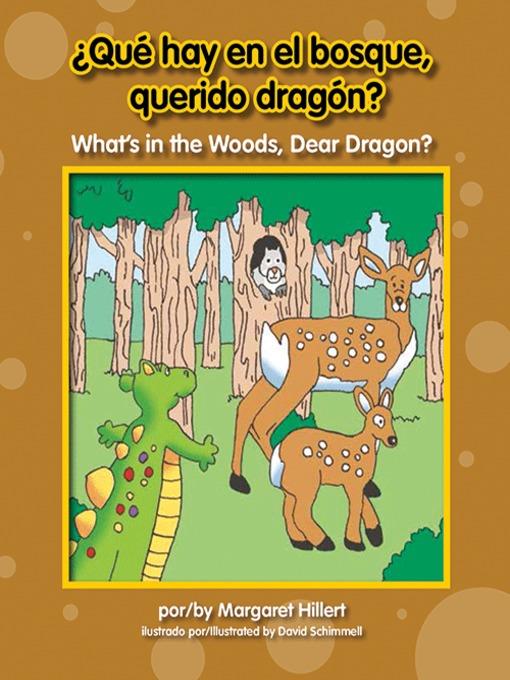 ¿Qué hay en el bosque, querido dragón? / What's in the Woods, Dear Dragon?