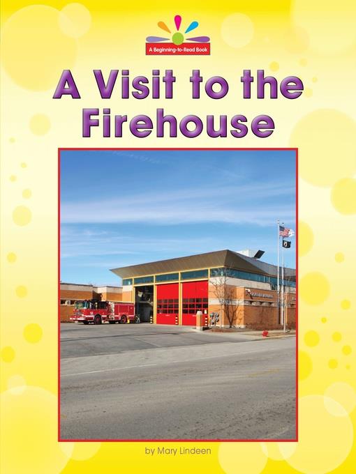 A Visit to the Firehouse