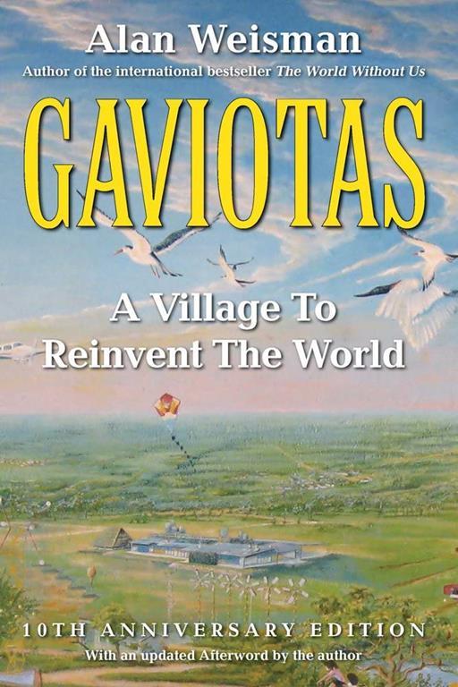 Gaviotas: A Village to Reinvent the World, 2nd Edition