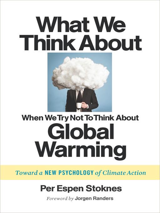 What We Think About When We Try Not to Think About Global Warming