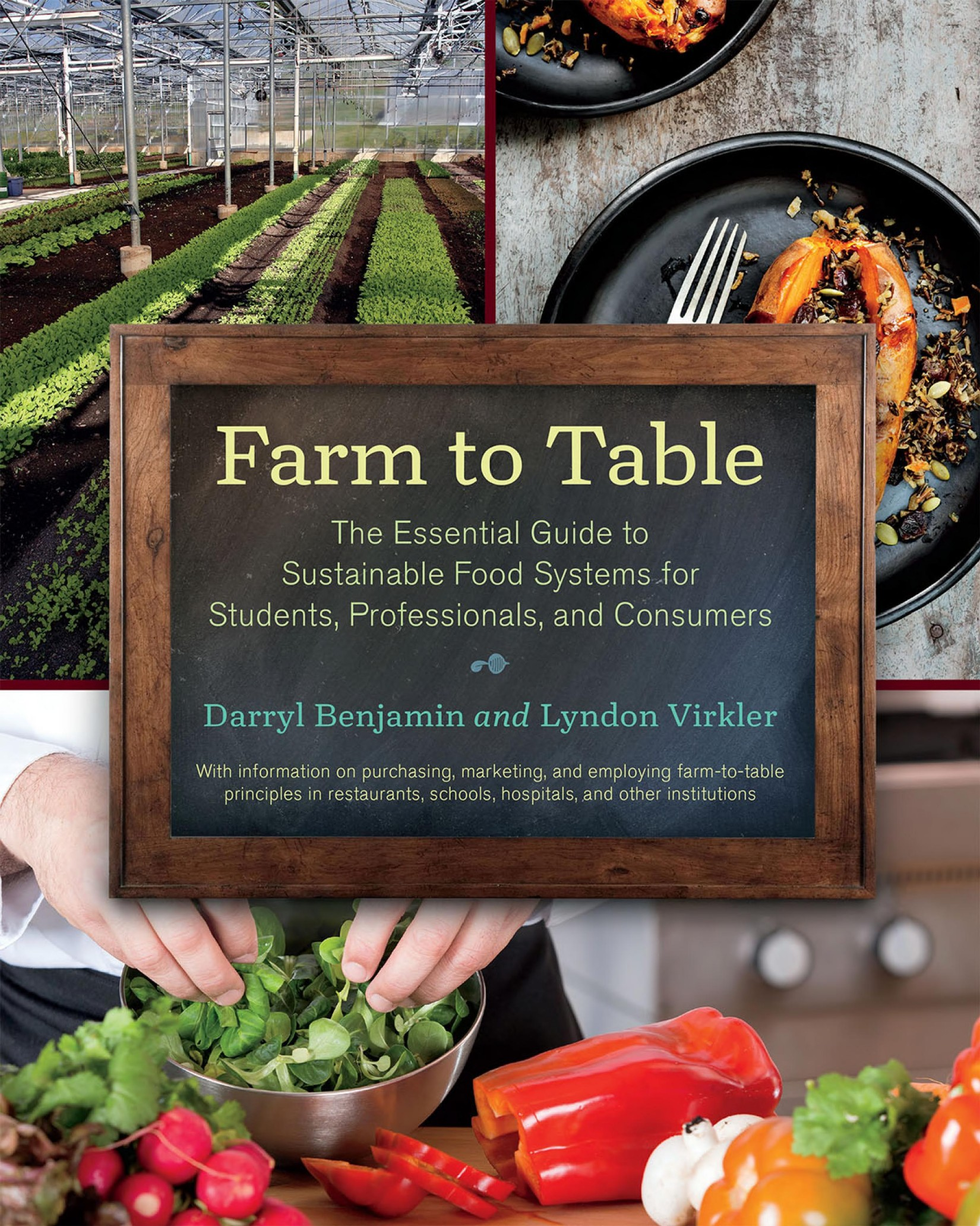 Farm to Table: The Essential Guide to Sustainable Food Systems for Students, Professionals, and Consumers