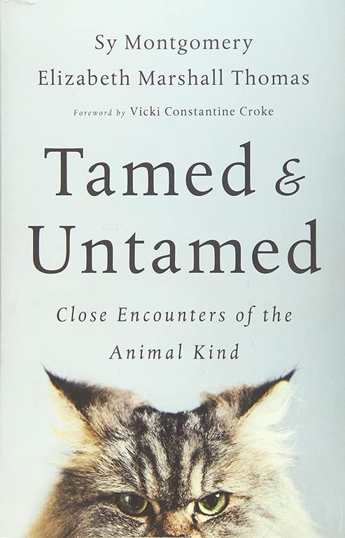 Tamed and Untamed: Close Encounters of the Animal Kind