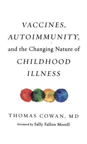 Vaccines, Autoimmunity, and the Changing Nature of Childhood Illness