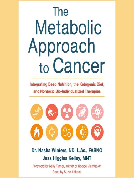 The Metabolic Approach to Cancer