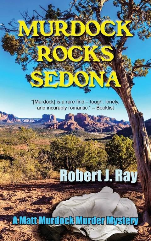 Murdock Rocks Sedona (Matt Murdock Murder Mystery)