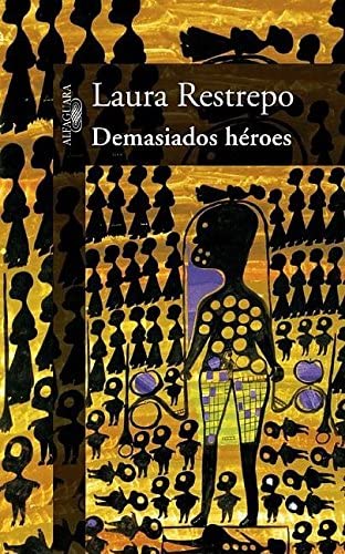 Demasiados h&eacute;roes (Spanish Edition)