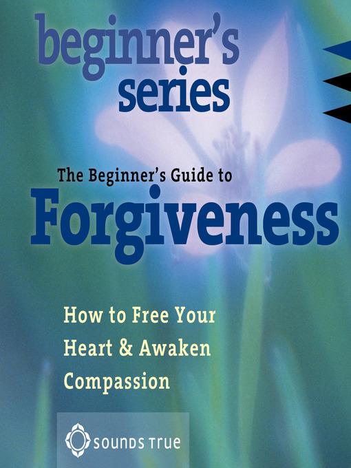 The Beginner's Guide to Forgiveness