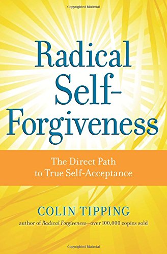 Radical Self-Forgiveness