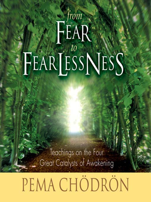 From Fear to Fearlessness