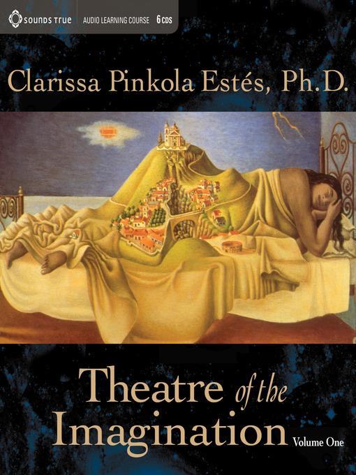 Theatre of the Imagination, Volume I