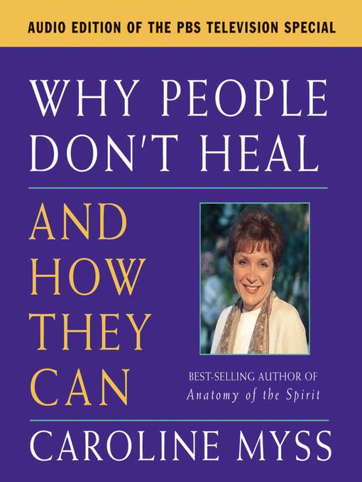 Why People Don't Heal and How They Can