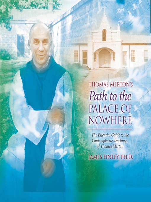 Thomas Merton's Path to the Palace of Nowhere