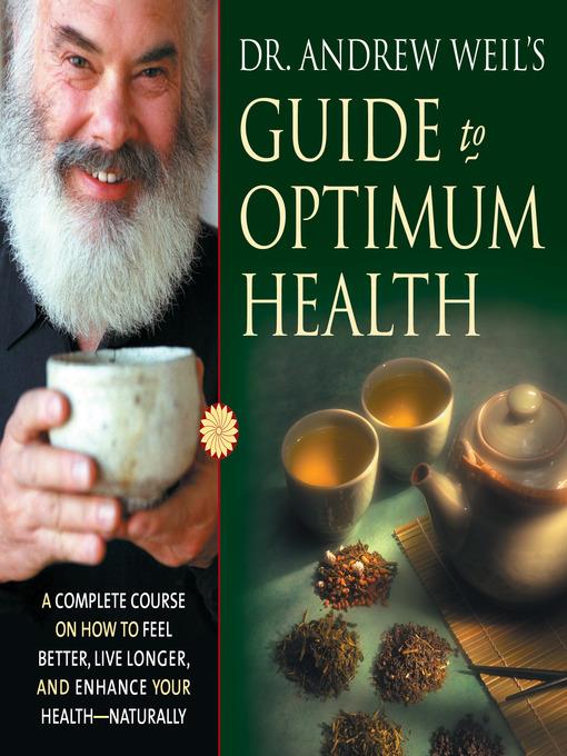 Dr. Andrew Weil's Guide to Optimum Health