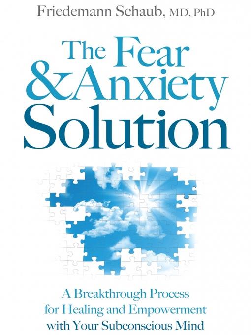 The Fear and Anxiety Solution