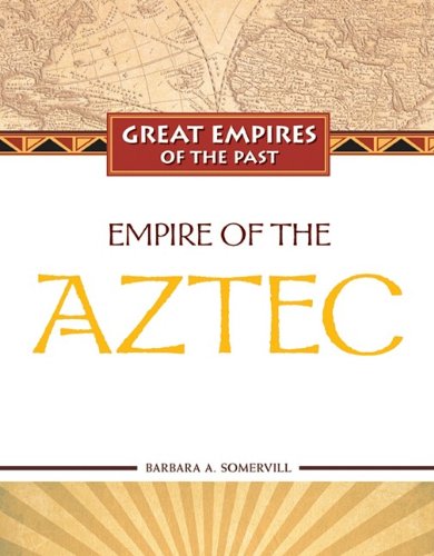 Empire of the Aztecs