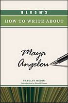 Bloom's How to Write about Maya Angelou