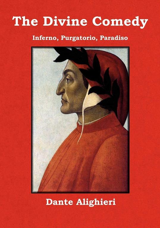 The Divine Comedy: Inferno, Purgatorio, Paradiso