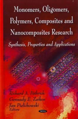 Monomers, Oligomers, Polymers, Composites And Nanocomposites Research