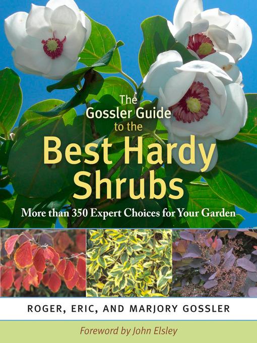 The Gossler Guide to the Best Hardy Shrubs