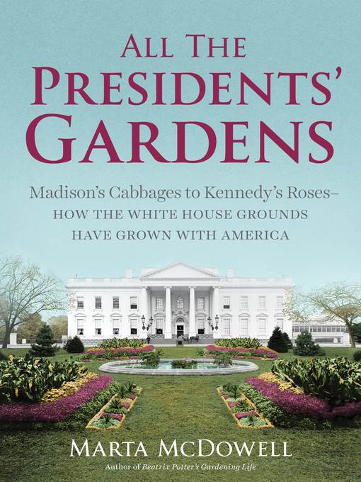 All the Presidents' Gardens