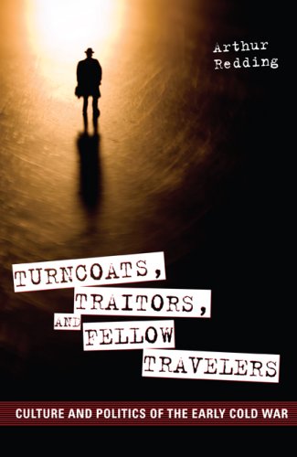 Turncoats, Traitors, and Fellow Travelers