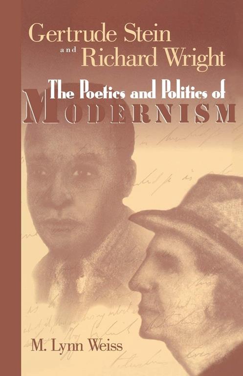 Gertrude Stein and Richard Wright: The Poetics and Politics of Modernism