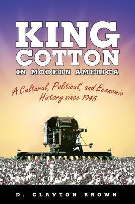 King Cotton in Modern America