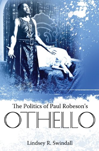 The Politics of Paul Robeson's Othello